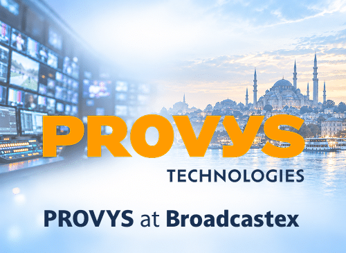 PROVYS at BROADCASTEX